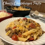 Cheesy Cheeseburger Pasta